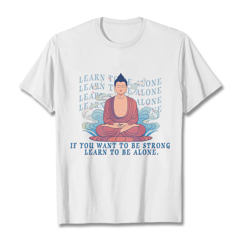 Buddha Stones Learn To Be Alone Tee T-shirt - White - 2XL - image 0