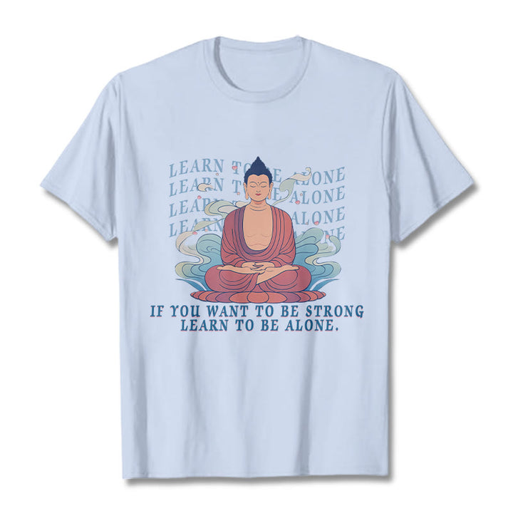 Buddha Stones Learn To Be Alone Tee T-shirt - LightCyan - 2XL - image 17