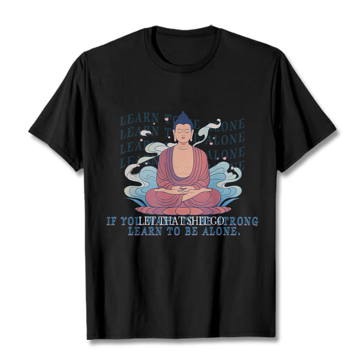 Buddha Stones Learn To Be Alone Tee T-shirt - Black - 2XL - image 3