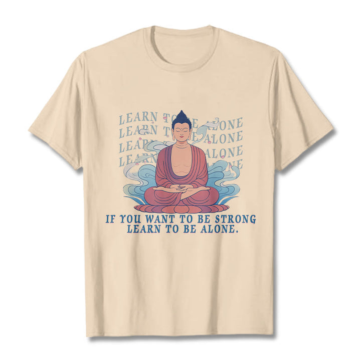 Buddha Stones Learn To Be Alone Tee T-shirt - Bisque - 2XL - image 7
