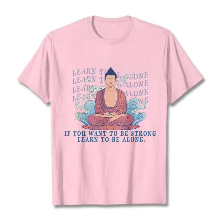 Buddha Stones Learn To Be Alone Tee T-shirt - LightPink - 2XL - image 11