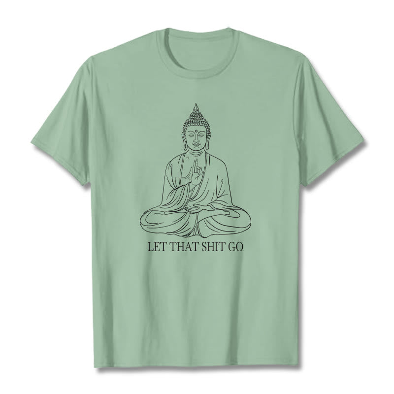 Buddha Stones Let That Shit Go Tee T-shirt - PaleGreen - Let that shit go - 2XL - image 8