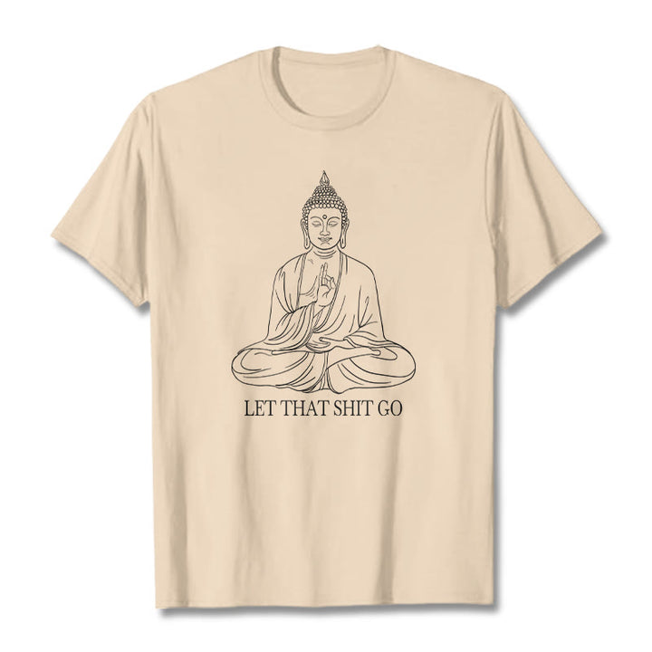 Buddha Stones Let That Shit Go Tee T-shirt - Bisque - Let that shit go - 2XL - image 5