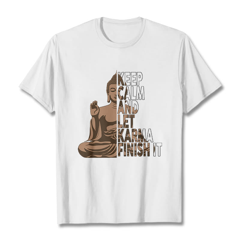 Buddha Stones KEEP CALM AND LET KARMA FINISH IT Tee T-shirt - White - KEEP CALM AND LET KARMA FINISH IT - 2XL - image 0