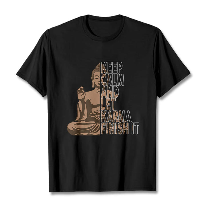 Buddha Stones KEEP CALM AND LET KARMA FINISH IT Tee T-shirt - Black - KEEP CALM AND LET KARMA FINISH IT - 2XL - image 3