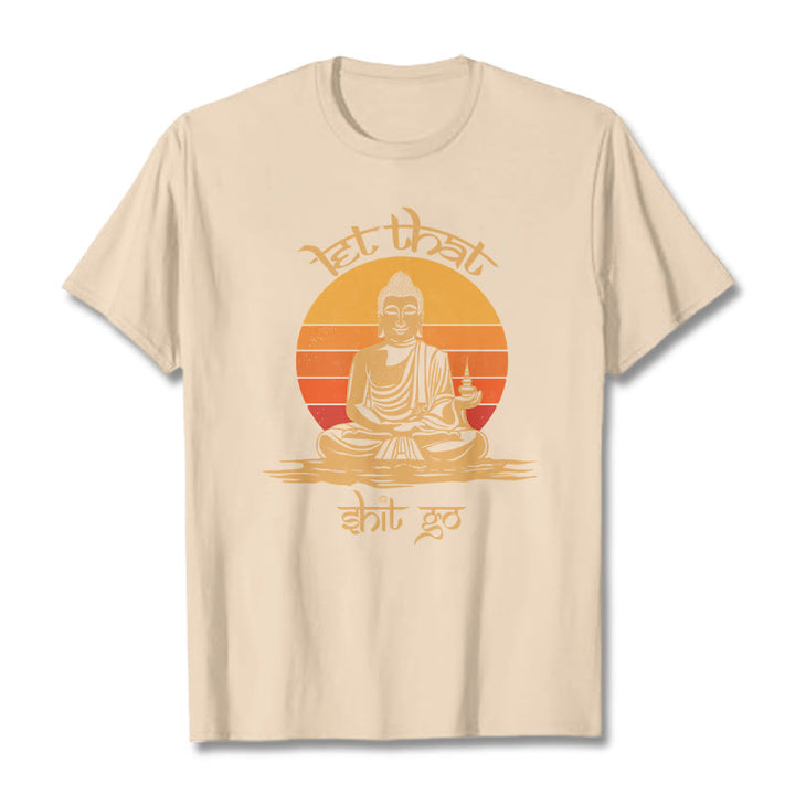 Buddha Stones Let That Shit Go Tee T-shirt - Bisque - Let that shit go - 2XL - image 7