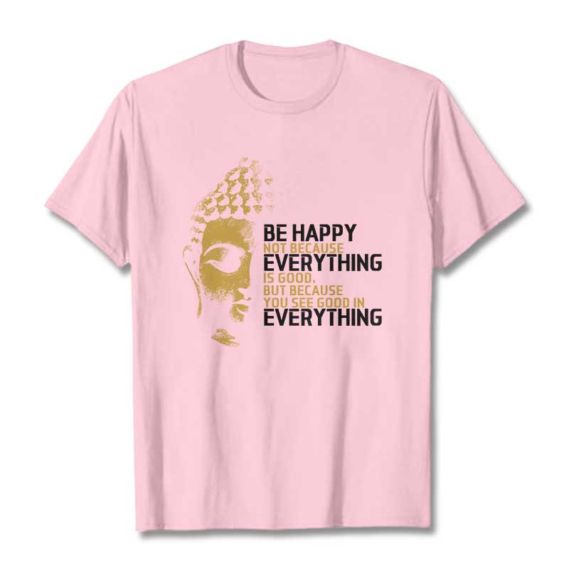 Buddha Stones You See Good In Everything Tee T-shirt - LightPink - 2XL - image 11