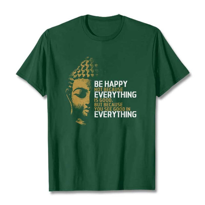 Buddha Stones You See Good In Everything Tee T-shirt - ForestGreen - 2XL - image 9
