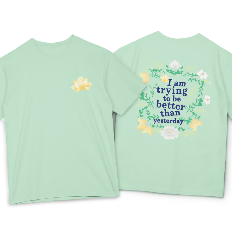 Buddha Stones Lotus I Am Trying To Be Better Tee T-shirt - PaleGreen - 2XL - image 0