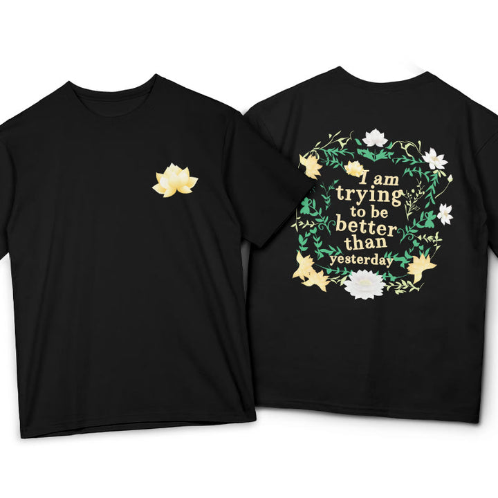 Buddha Stones Lotus I Am Trying To Be Better Tee T-shirt - Black - 2XL - image 10