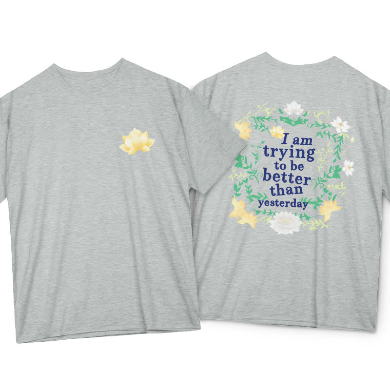 Buddha Stones Lotus I Am Trying To Be Better Tee T-shirt - LightGrey - 2XL - image 16