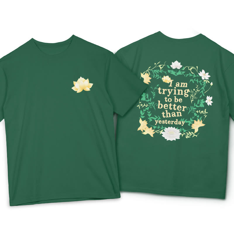 Buddha Stones Lotus I Am Trying To Be Better Tee T-shirt - ForestGreen - 2XL - image 2