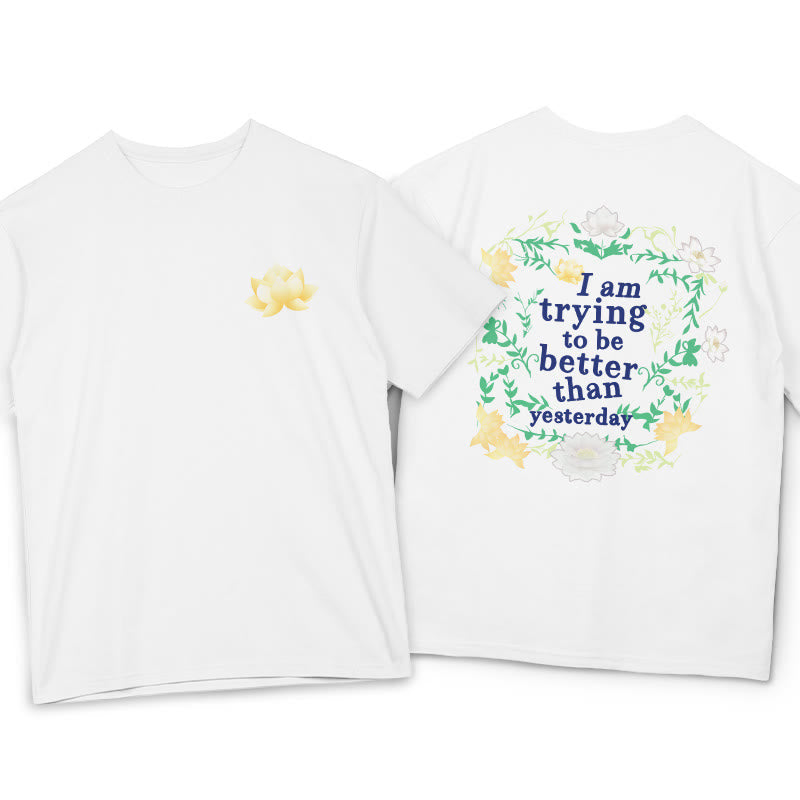 Buddha Stones Lotus I Am Trying To Be Better Tee T-shirt - White - 2XL - image 4
