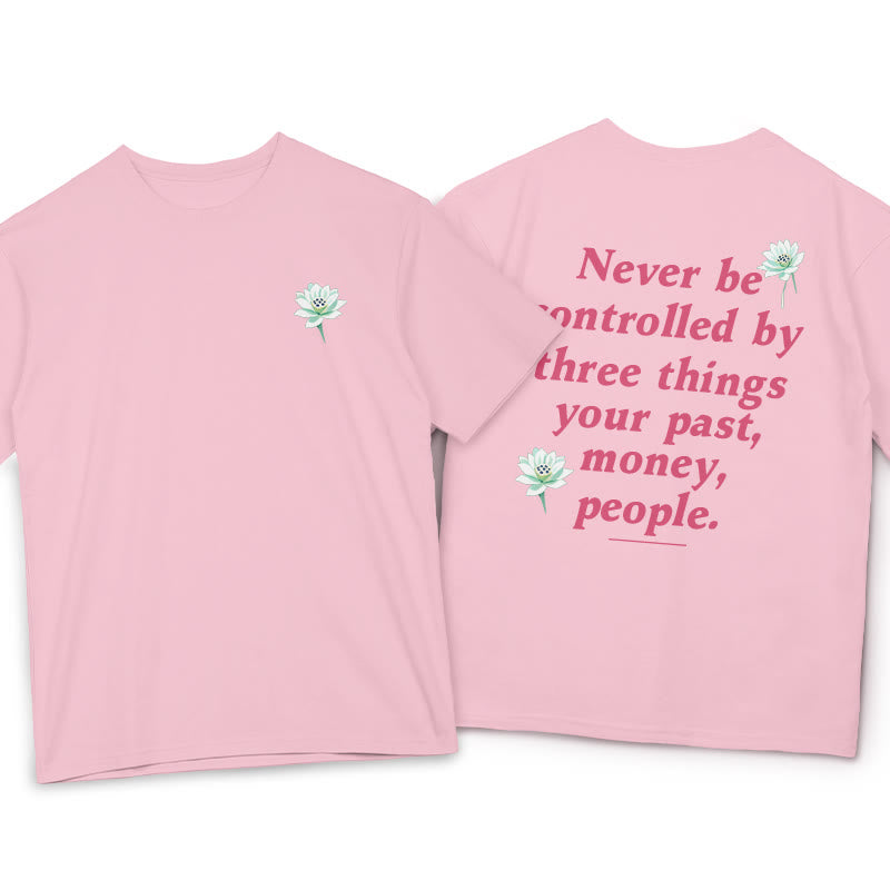 Buddha Stones Lotus Never Be Controlled By Three Things Tee T-shirt - LightPink - 2XL - image 4
