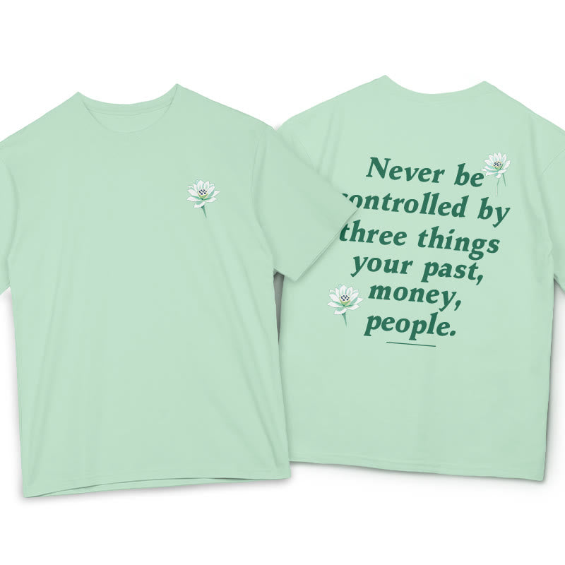 Buddha Stones Lotus Never Be Controlled By Three Things Tee T-shirt - PaleGreen - 2XL - image 0