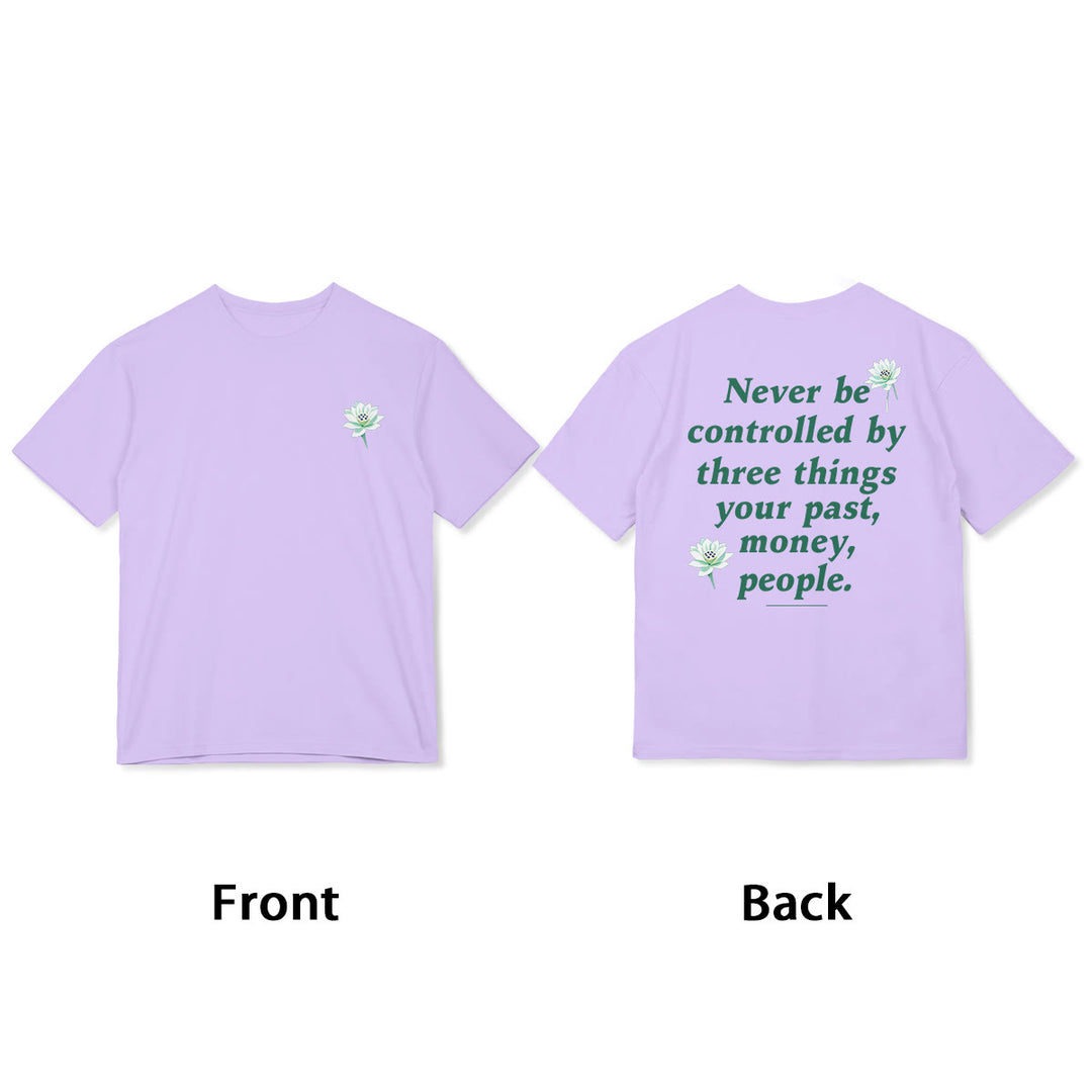 Buddha Stones Lotus Never Be Controlled By Three Things Tee T-shirt - image 13