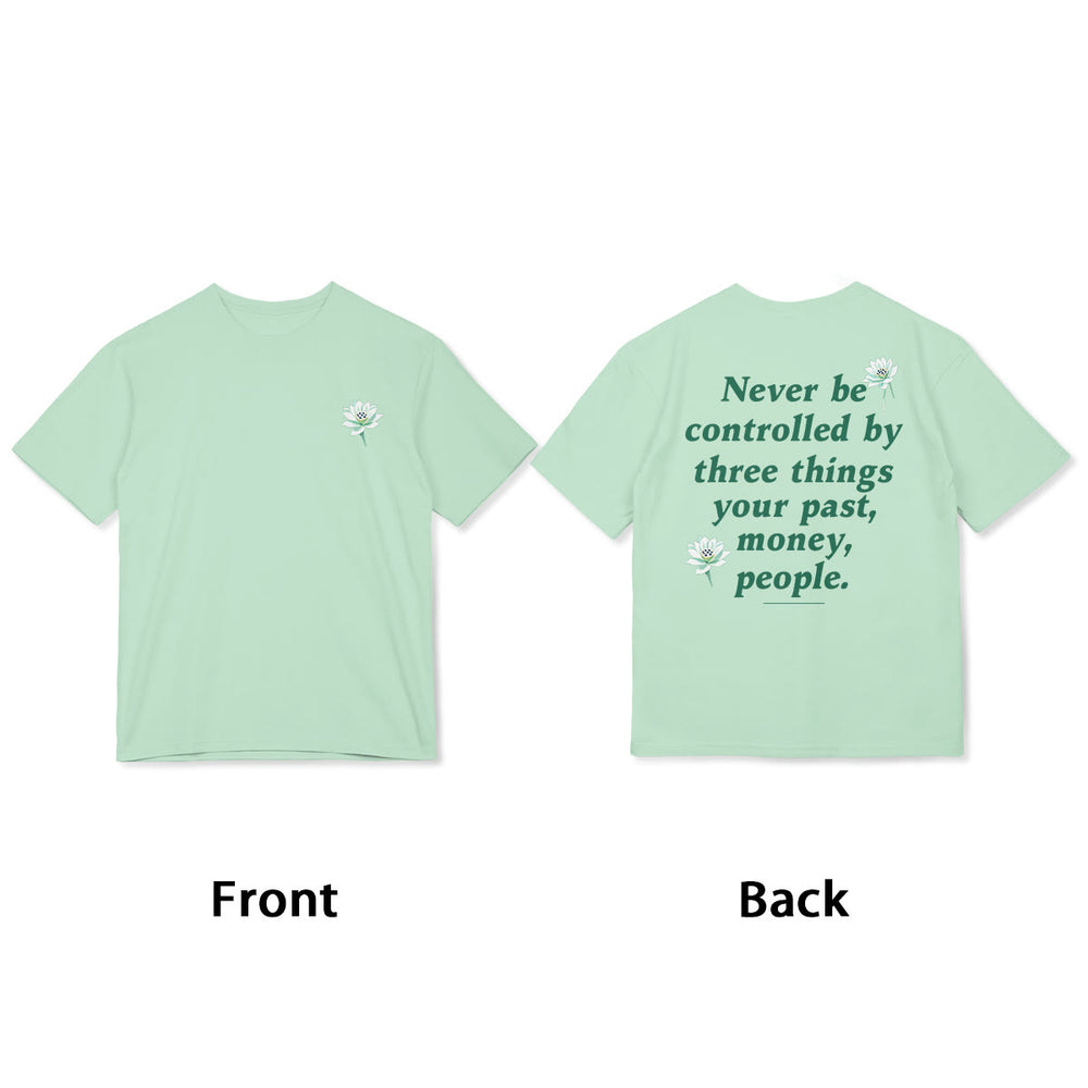 Buddha Stones Lotus Never Be Controlled By Three Things Tee T-shirt - image 1