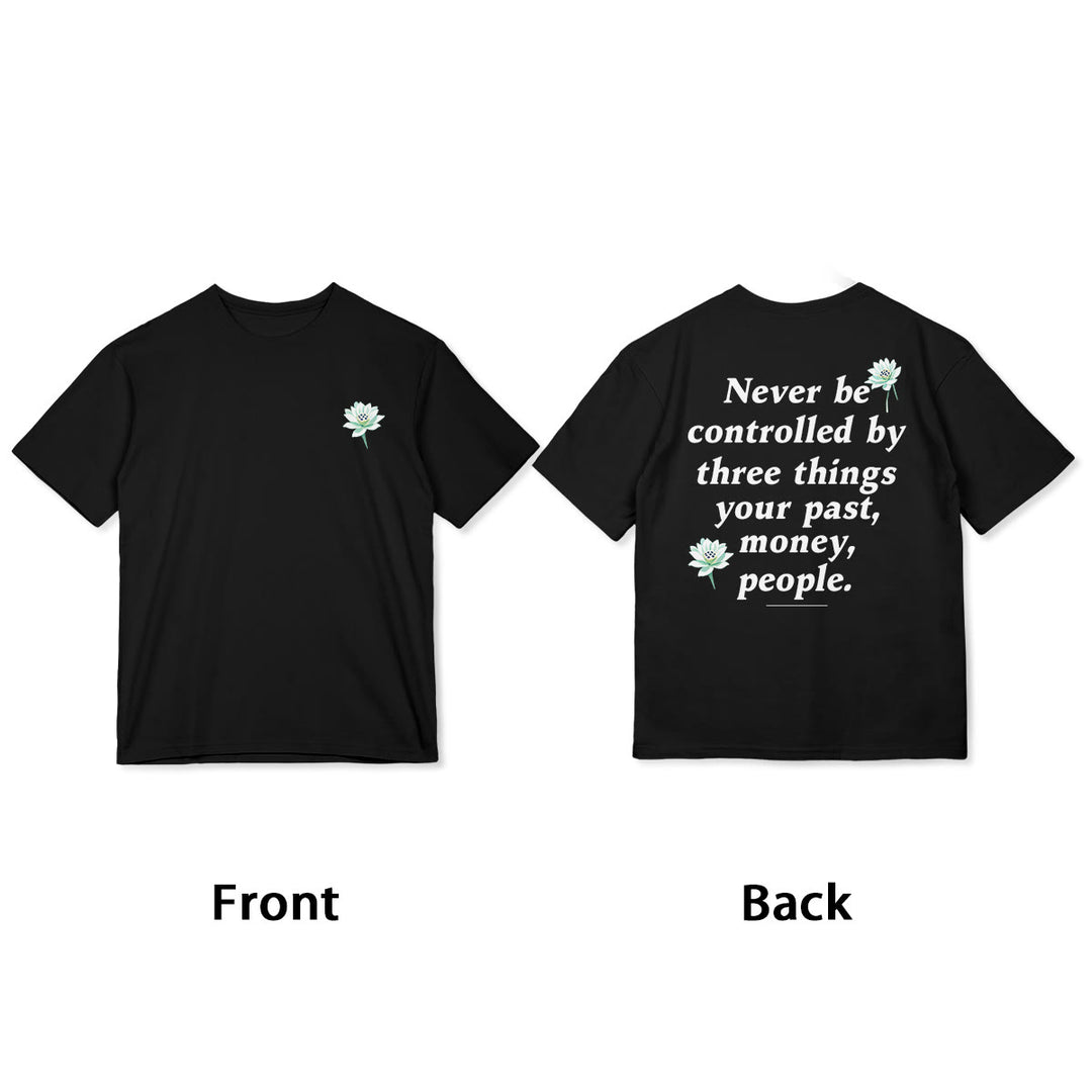 Buddha Stones Lotus Never Be Controlled By Three Things Tee T-shirt - image 11