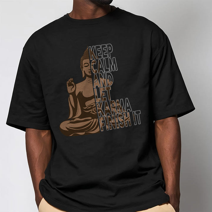 Buddha Stones KEEP CALM AND LET KARMA FINISH IT Tee T-shirt - image 4