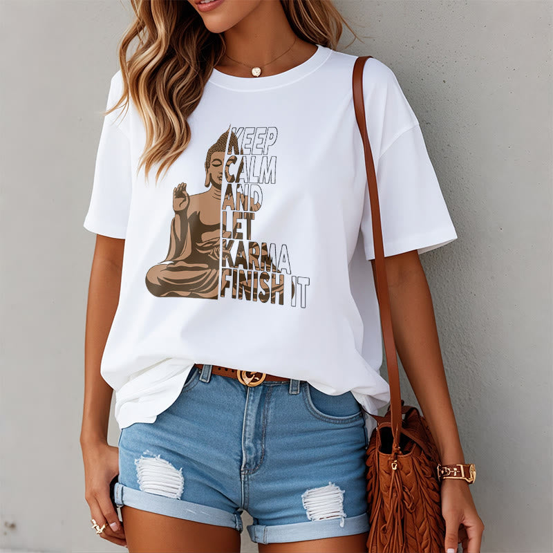 Buddha Stones KEEP CALM AND LET KARMA FINISH IT Tee T-shirt - image 2