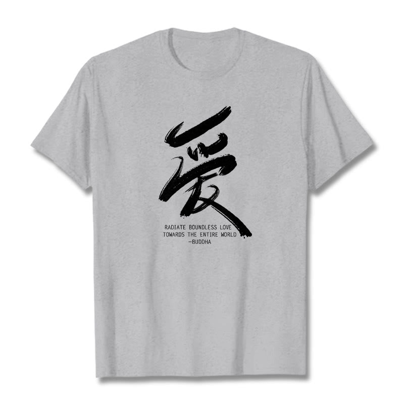 Buddha Stones Ai Radiate Boundless Love Towards The Entire World Tee T-shirt - Light Grey - 2XL - image 18