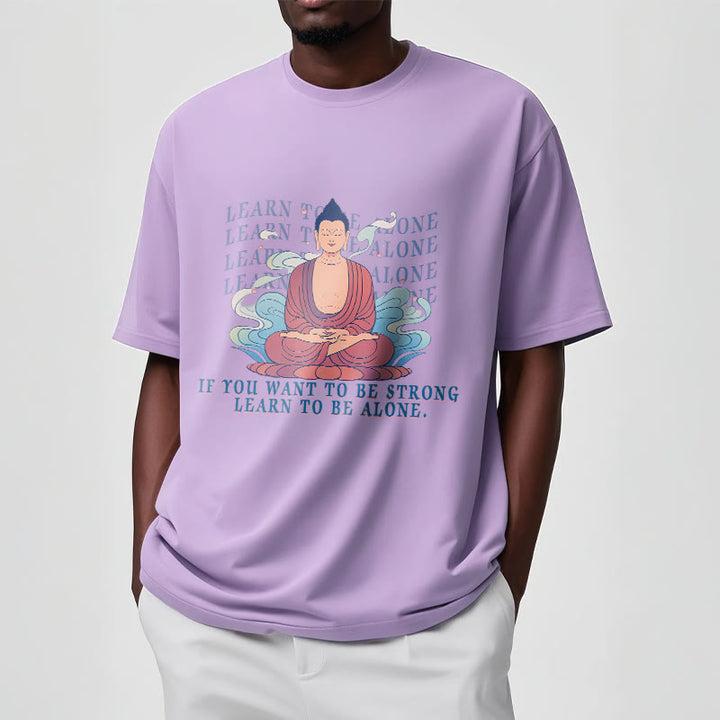 Buddha Stones Learn To Be Alone Tee T-shirt - image 16