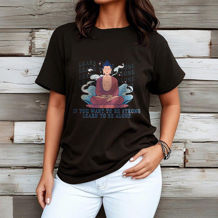Buddha Stones Learn To Be Alone Tee T-shirt - image 6