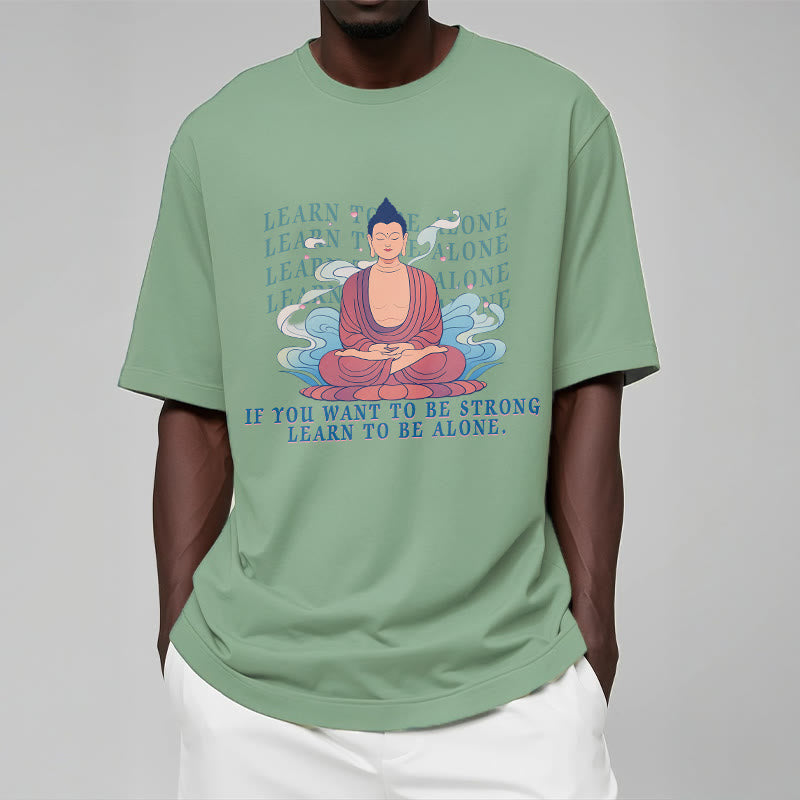 Buddha Stones Learn To Be Alone Tee T-shirt - image 14