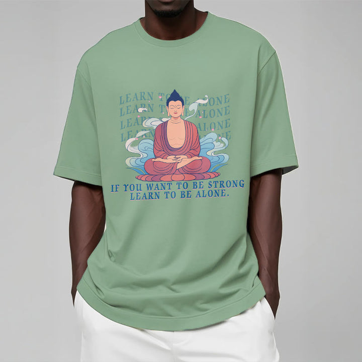 Buddha Stones Learn To Be Alone Tee T-shirt - image 14