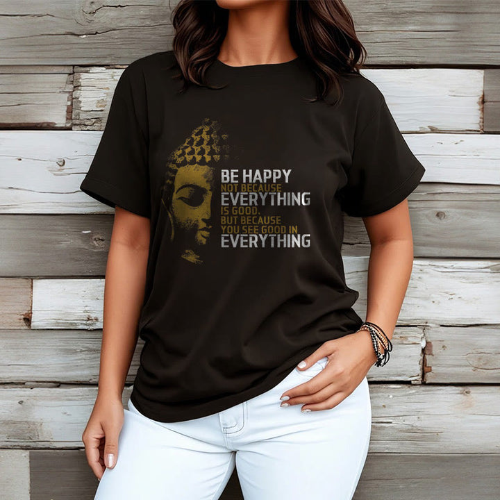 Buddha Stones You See Good In Everything Tee T-shirt - image 3