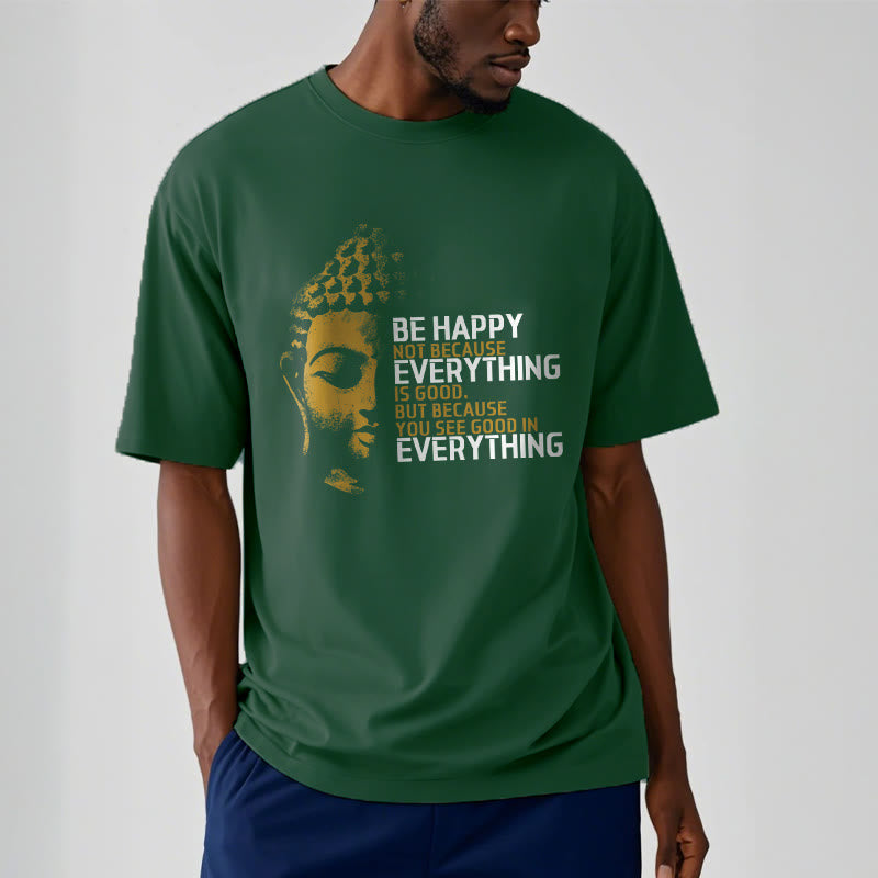 Buddha Stones You See Good In Everything Tee T-shirt - image 10