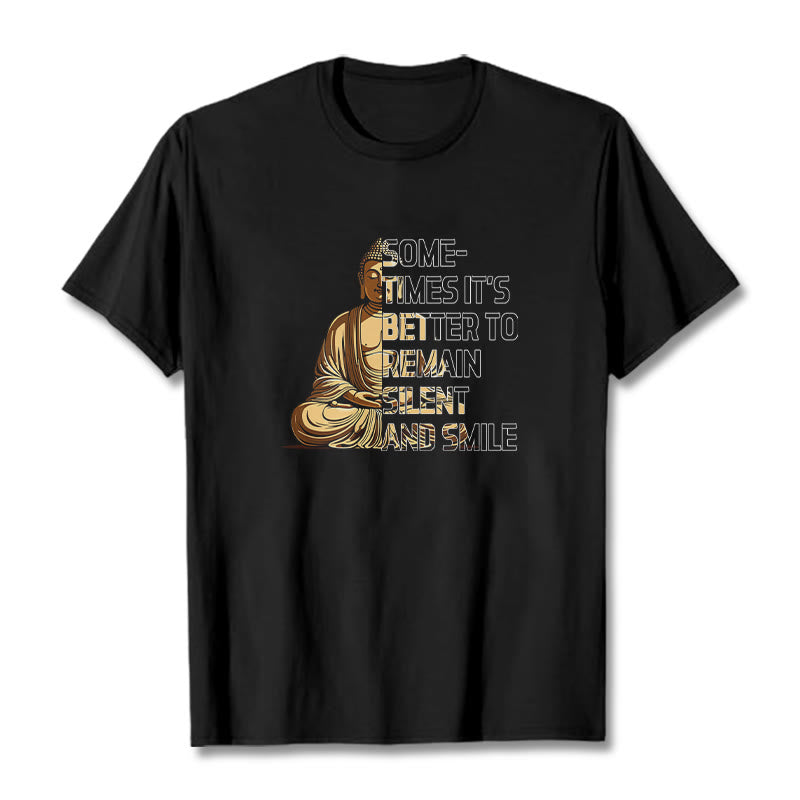 Buddha Stones Sometimes It's Better To Remain Silent And Smile Tee T-shirt - Black - 2XL - image 0