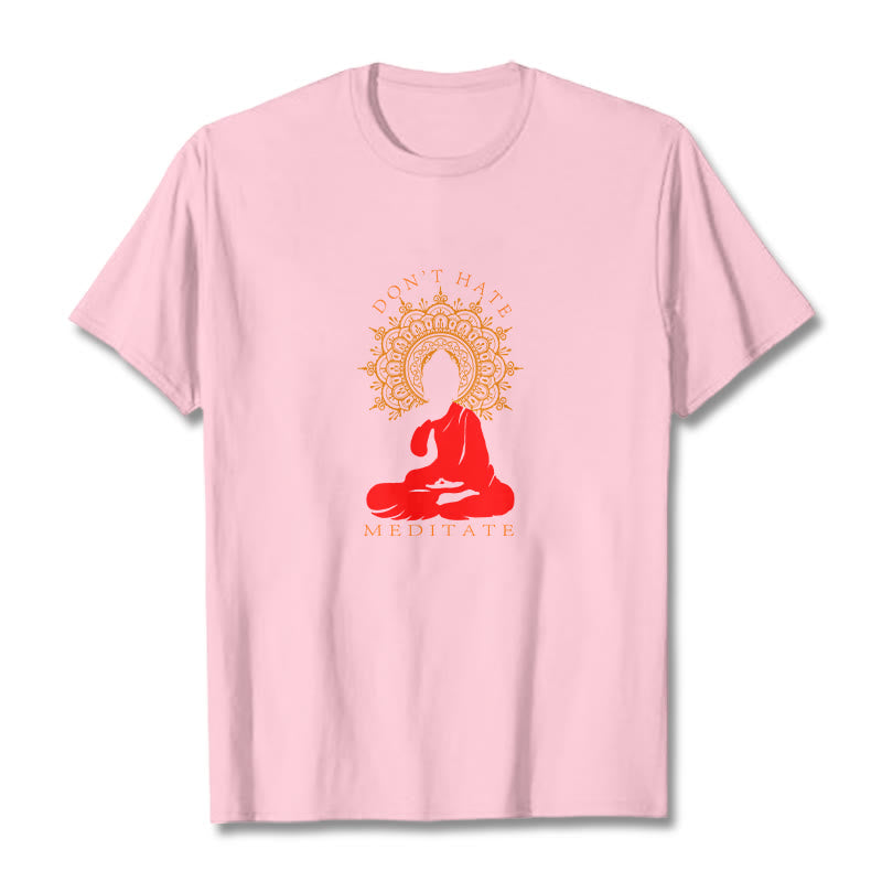 Buddha Stones DON'T HATE MEDITATE Cotton Tee T-shirt - LightPink - 2XL - image 14