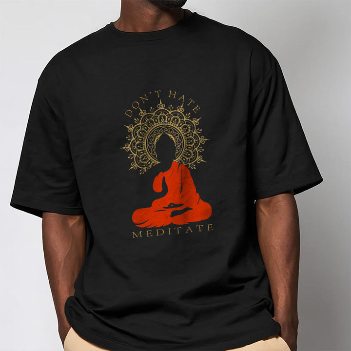 Buddha Stones DON'T HATE MEDITATE Cotton Tee T-shirt - image 2