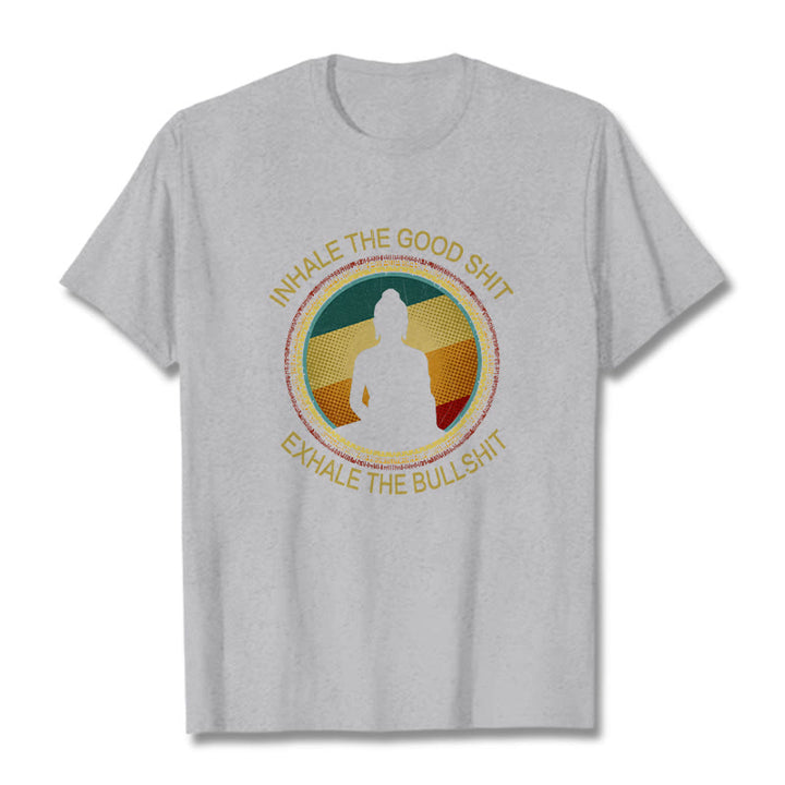 Buddha Stones "INHALE THE GOOD SHIT EXHALE THE BULLSHT" Meditation Buddha Cotton Tee T-Shirt - LightGrey - 2XL - image 19
